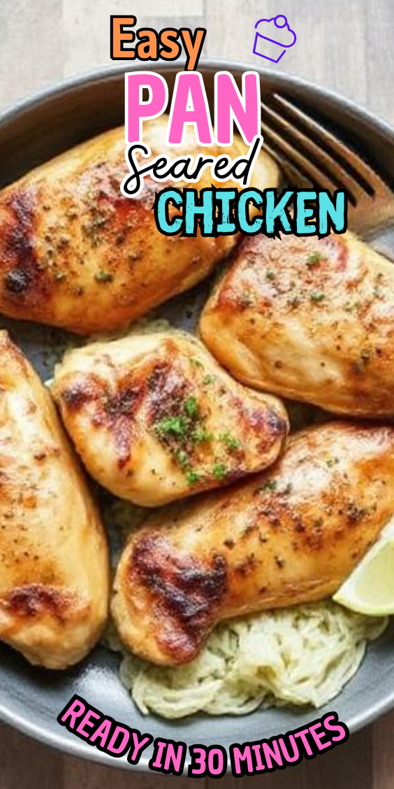 Easy Pan-Seared Chicken
