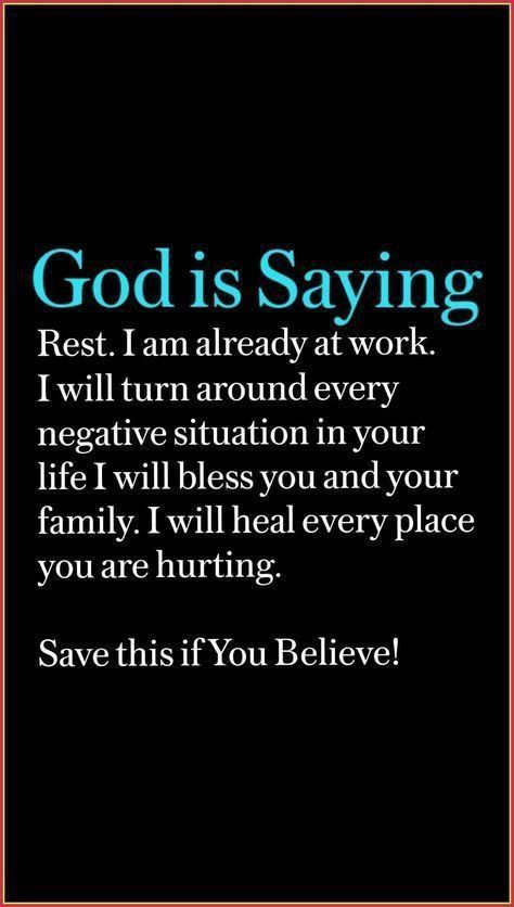 God is Saying rest i am already at work i will turn around every