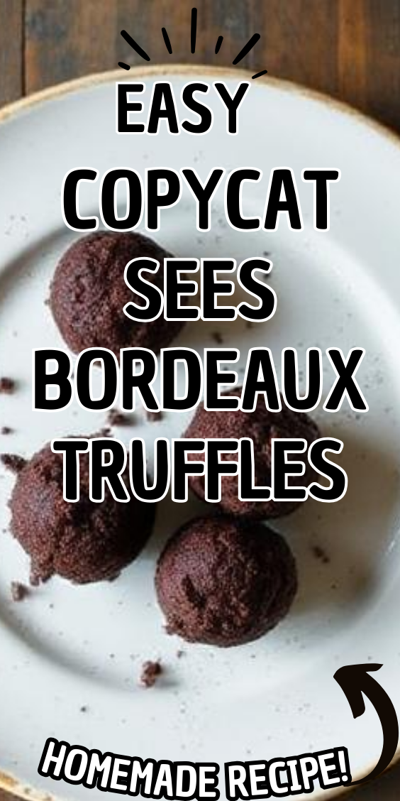 Easy Copycat Sees Bordeaux Truffles