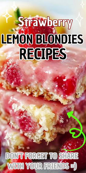 Easy Strawberry Lemon Blondies