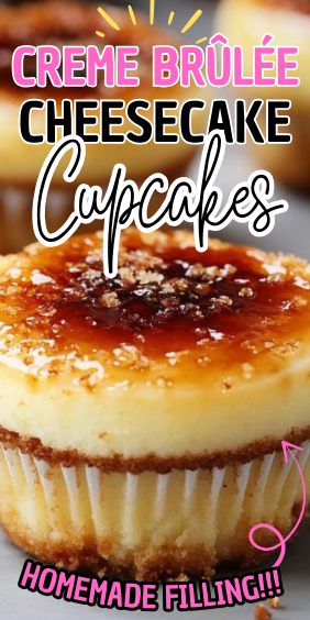 Easy Creme Brûlée Cheesecake Cupcakes