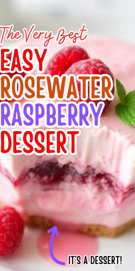Easy Rosewater and Raspberry Dessert