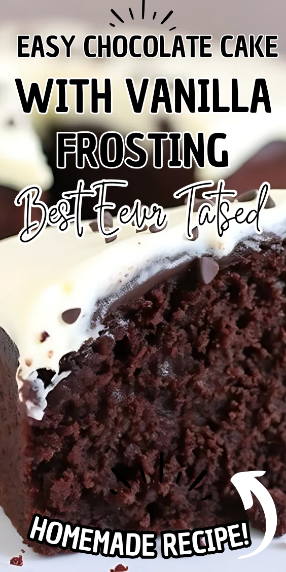 Easy Chocolate Cake with Vanilla Frosting