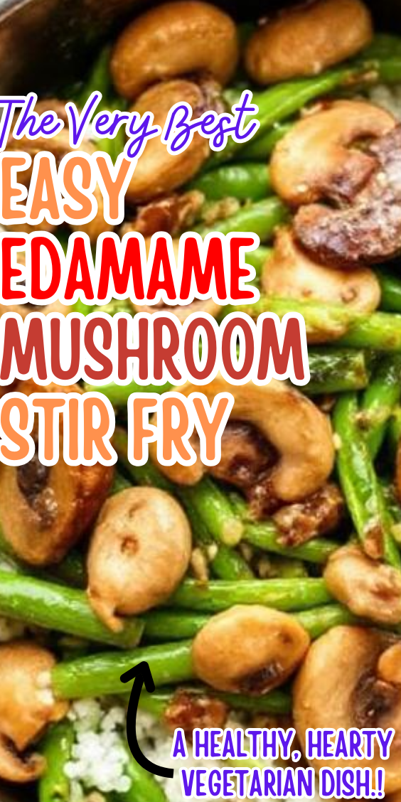 Easy Edamame and Mushroom Stir Fry