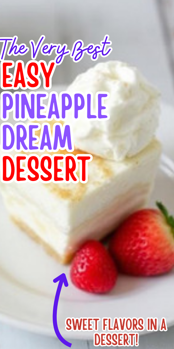 Easy Pineapple Dream Dessert