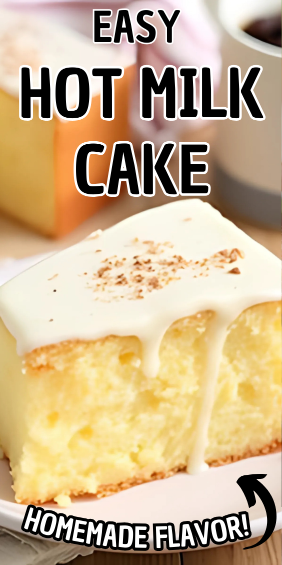 Easy Hot Milk Cake
