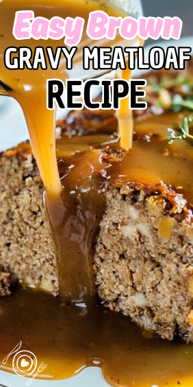 Easy Brown Gravy Meatloaf