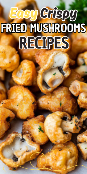 Easy Crispy Fried Mushrooms