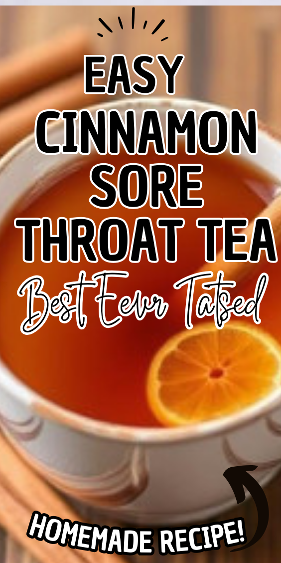 Easy Cinnamon Sore Throat Tea