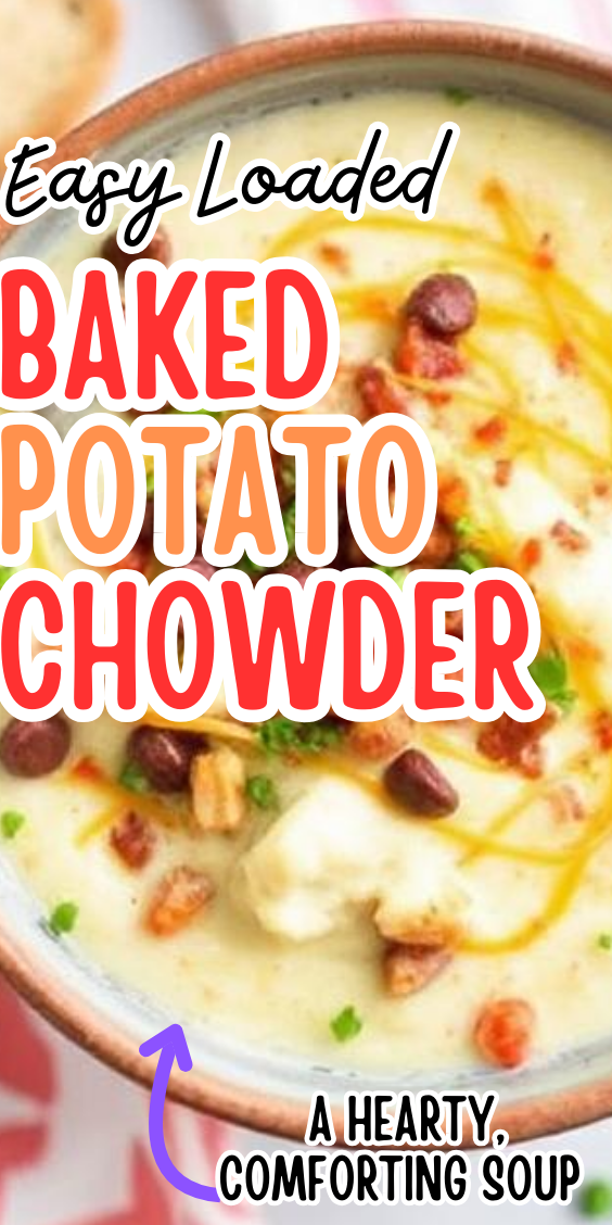 Easy Loaded Baked Potato Chowder