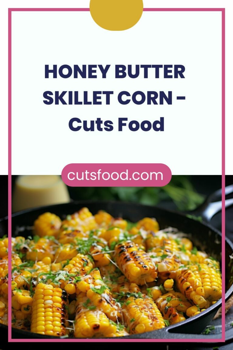 HONEY BUTTER SKILLET CORN – Cuts Food