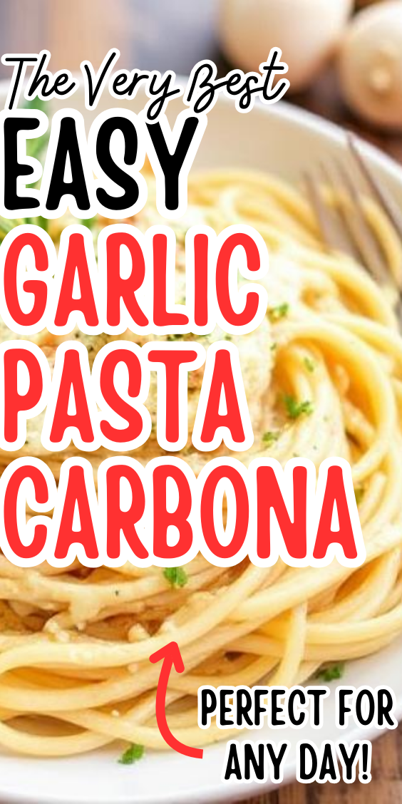 Easy Garlic Pasta Carbonara