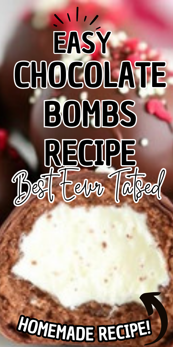 Easy Chocolate Bombs Recipe