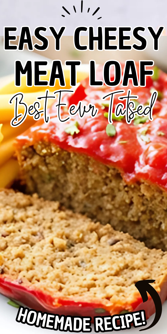 Easy Cheesy Meat Loaf
