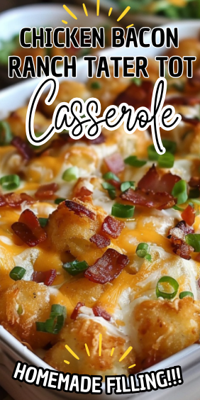 Chicken Bacon Ranch Tater Tot Casserole