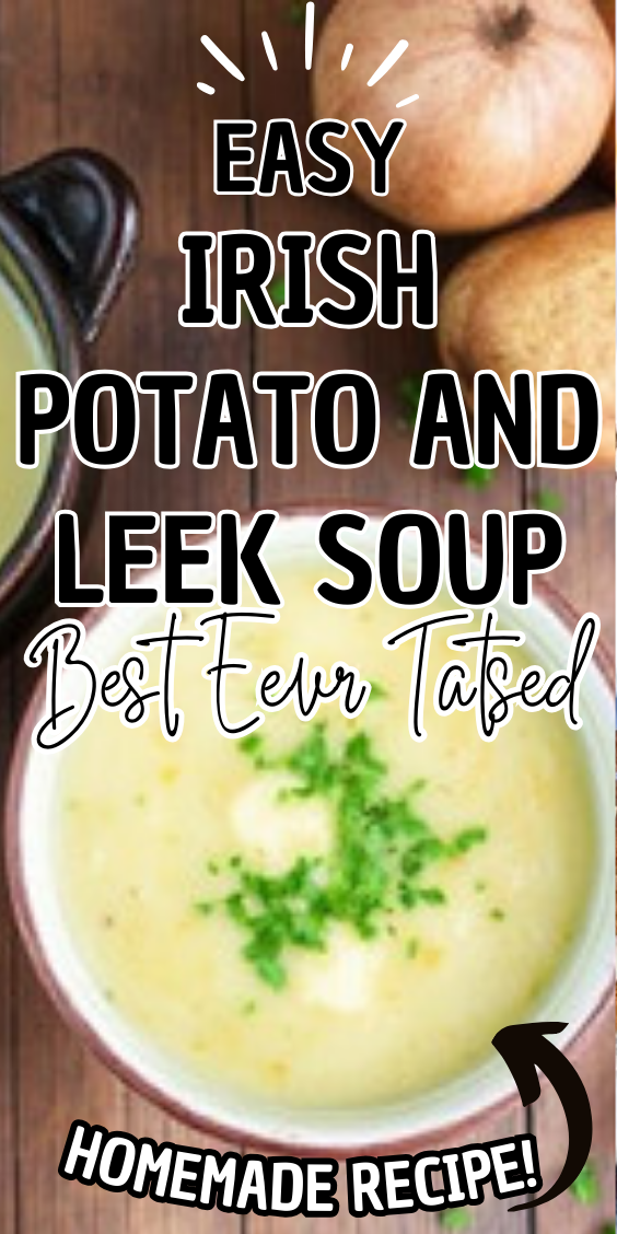 Easy Irish Potato and Leek Soup