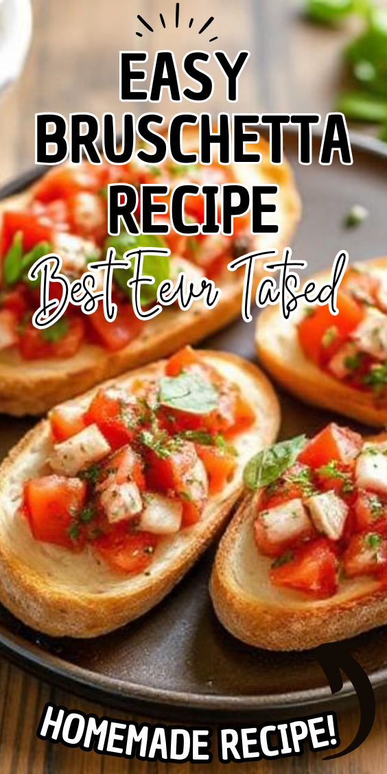 Easy Bruschetta Recipe