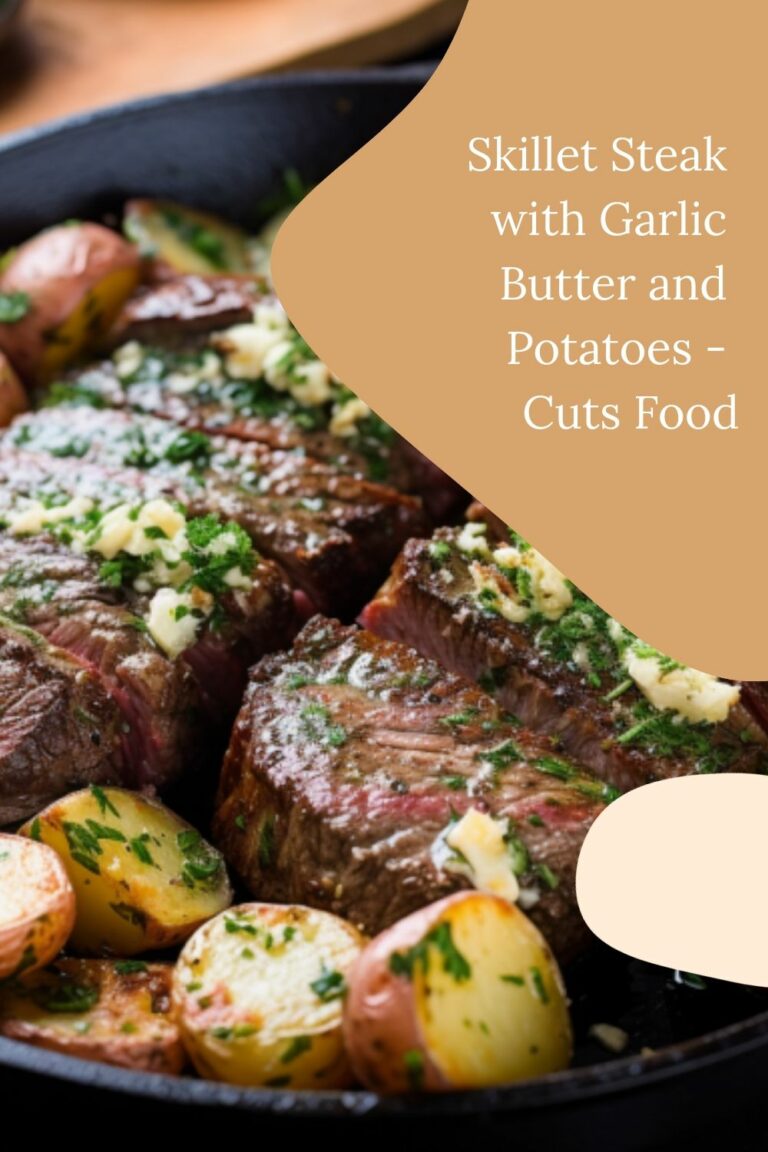 Skillet Steak with Garlic Butter and Potatoes – Cuts Food