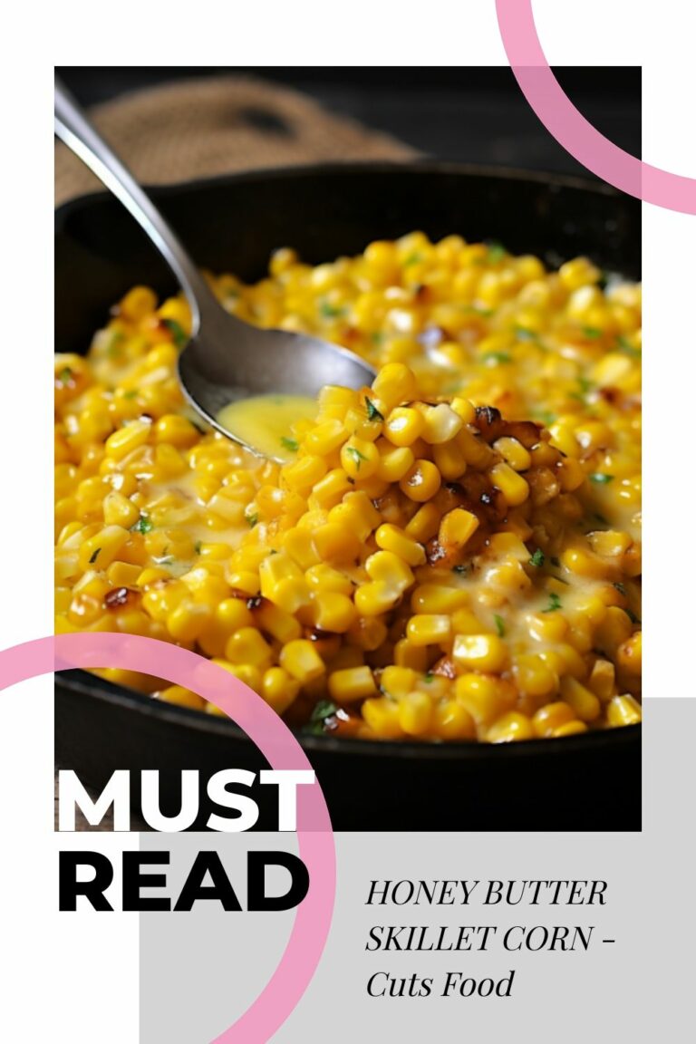 HONEY BUTTER SKILLET CORN – Cuts Food