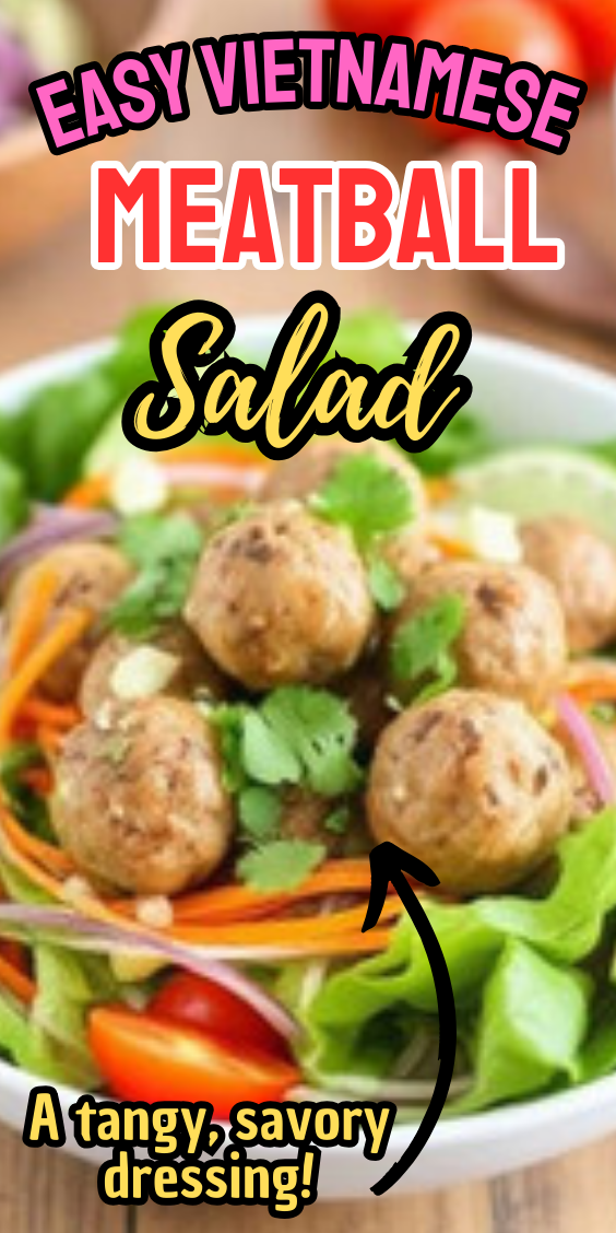 Easy Vietnamese Meatball Salad