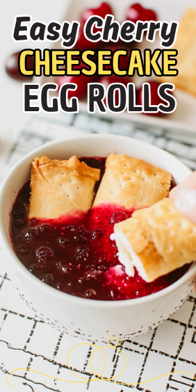 Easy Cherry Cheesecake Egg Rolls