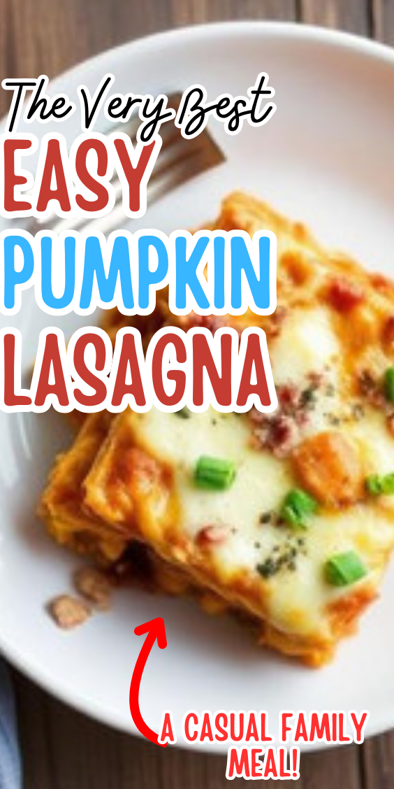 Easy Pumpkin Lasagna