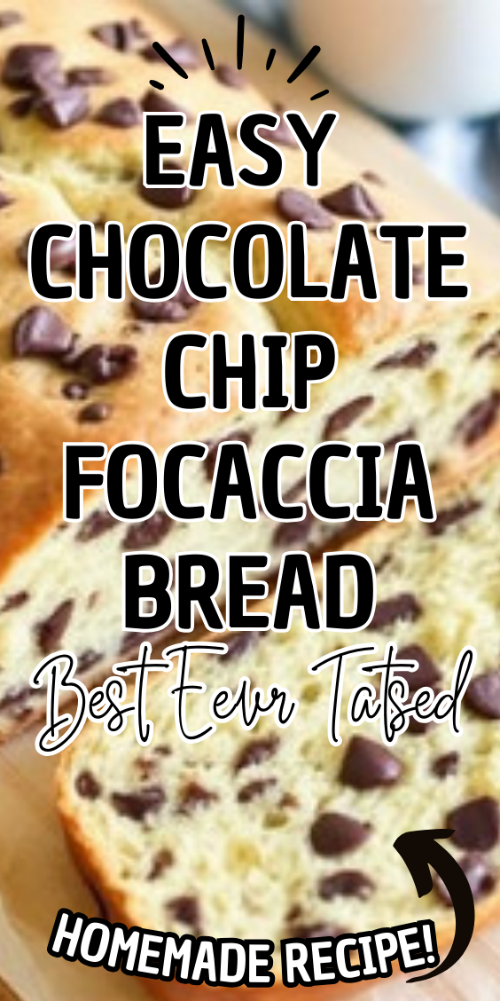 Easy Chocolate Chip Focaccia Bread