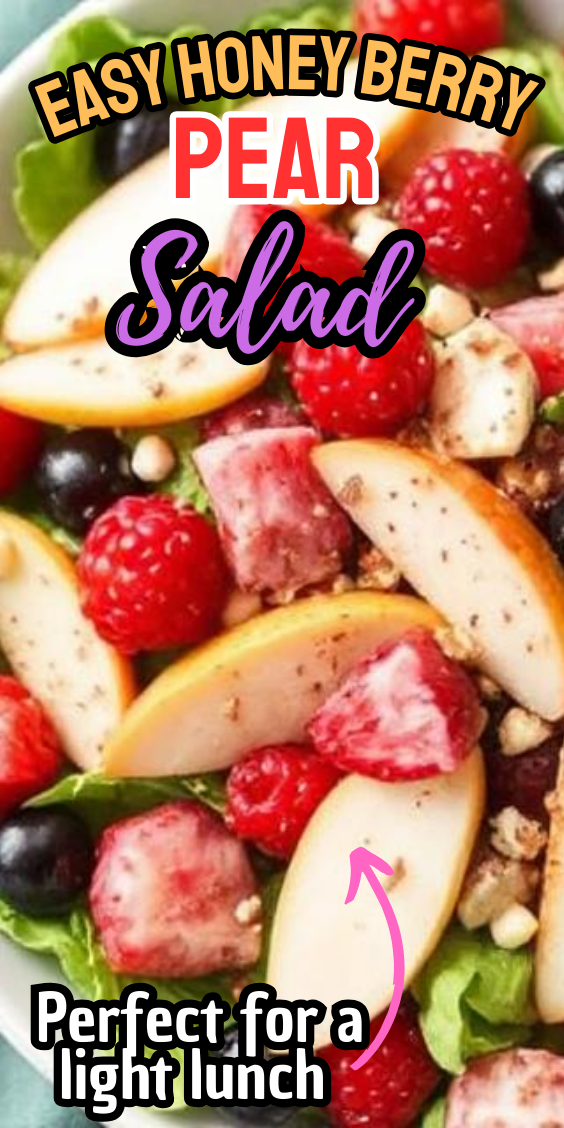Easy Honey Berry Pear Salad