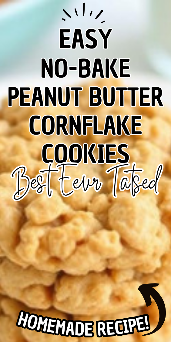 Easy No-Bake Peanut Butter Cornflake Cookies