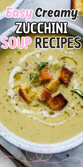 Easy Creamy Zucchini Soup