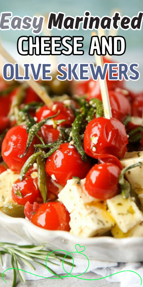 Easy Marinated Cheese And Olive Skewers