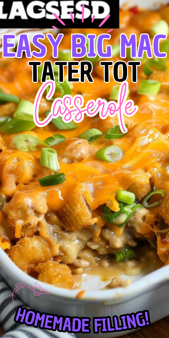 Easy Big Mac Tater Tot Casserole