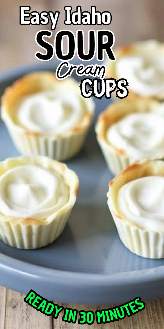 Easy Idaho Sour Cream Cups