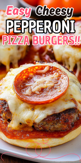 Easy Cheesy Pepperoni Pizza Burgers