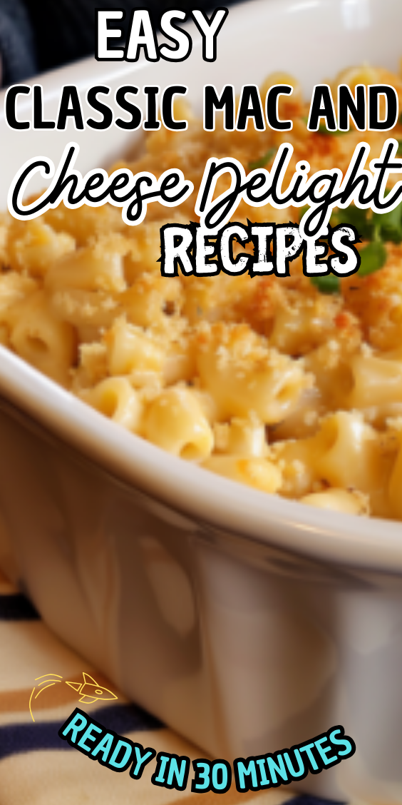 Easy Classic Mac and Cheese Delight