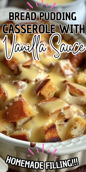 Bread Pudding in Casserole with Vanilla Sauce