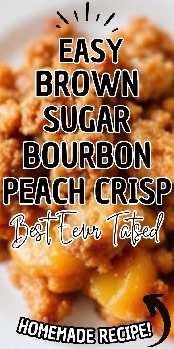 Easy Brown Sugar Bourbon Peach Crisp