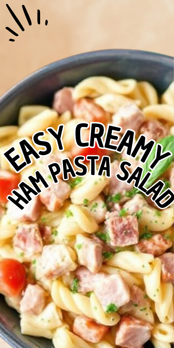 Easy Creamy Ham Pasta Salad