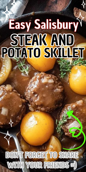 Easy Salisbury Steak and Potato Skillet