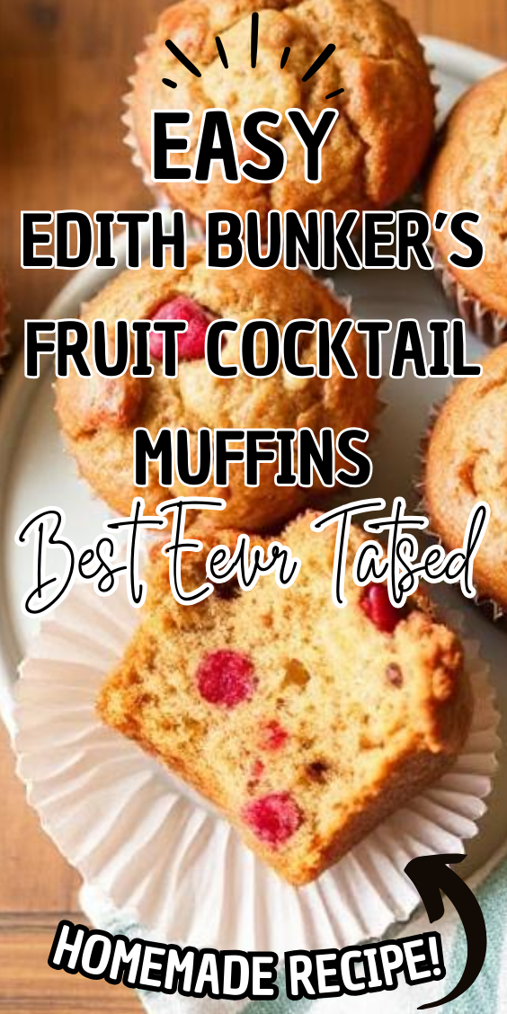 Easy Edith Bunker’s Fruit Cocktail Muffins