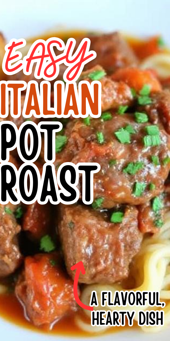 Easy Italian Pot Roast