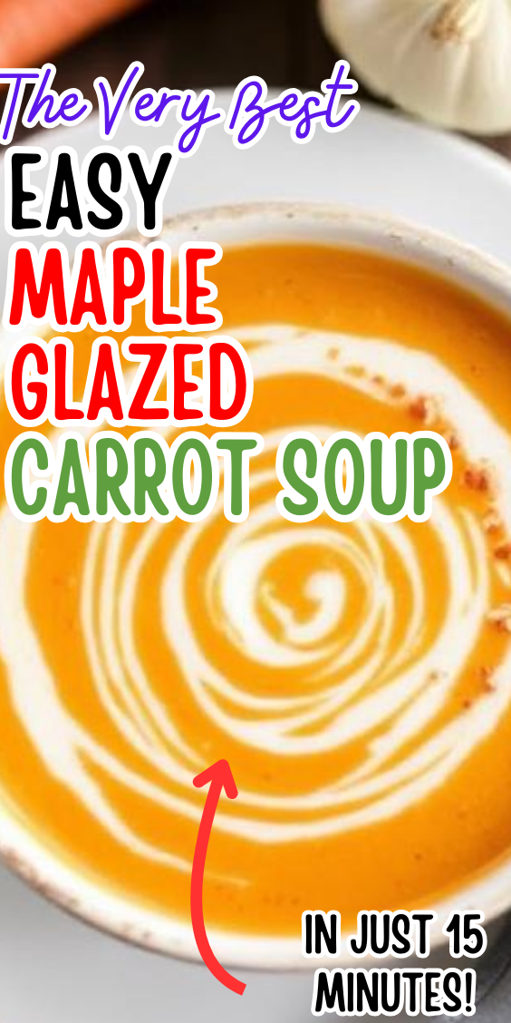 Easy Maple Glazed Carrot Soup