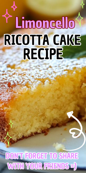 Easy Limoncello Ricotta Cake