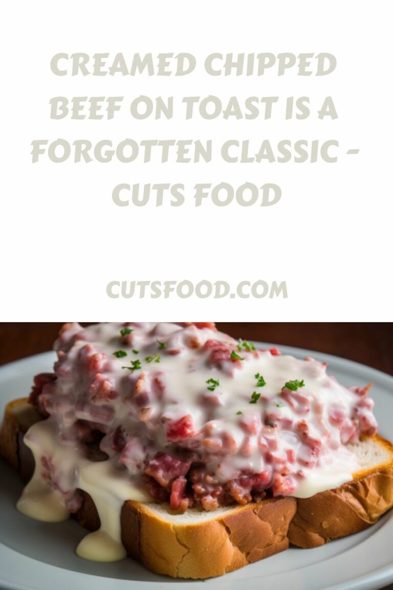 CREAMED CHIPPED BEEF ON TOAST IS A FORGOTTEN CLASSIC – Cuts Food