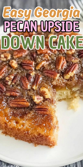 Easy Georgia Pecan Upside Down Cake