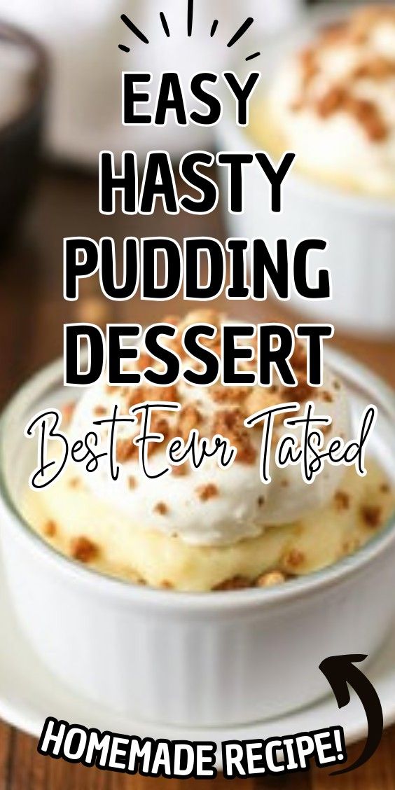 Easy Hasty Pudding Dessert