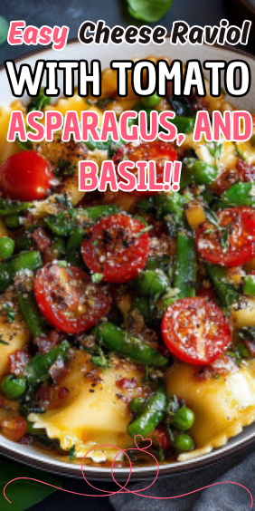 Easy Cheese Ravioli with Tomato, Asparagus, and Basil