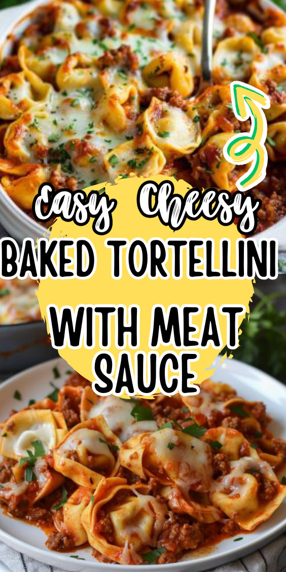 Easy Cheesy Baked Tortellini with Meat Sauce