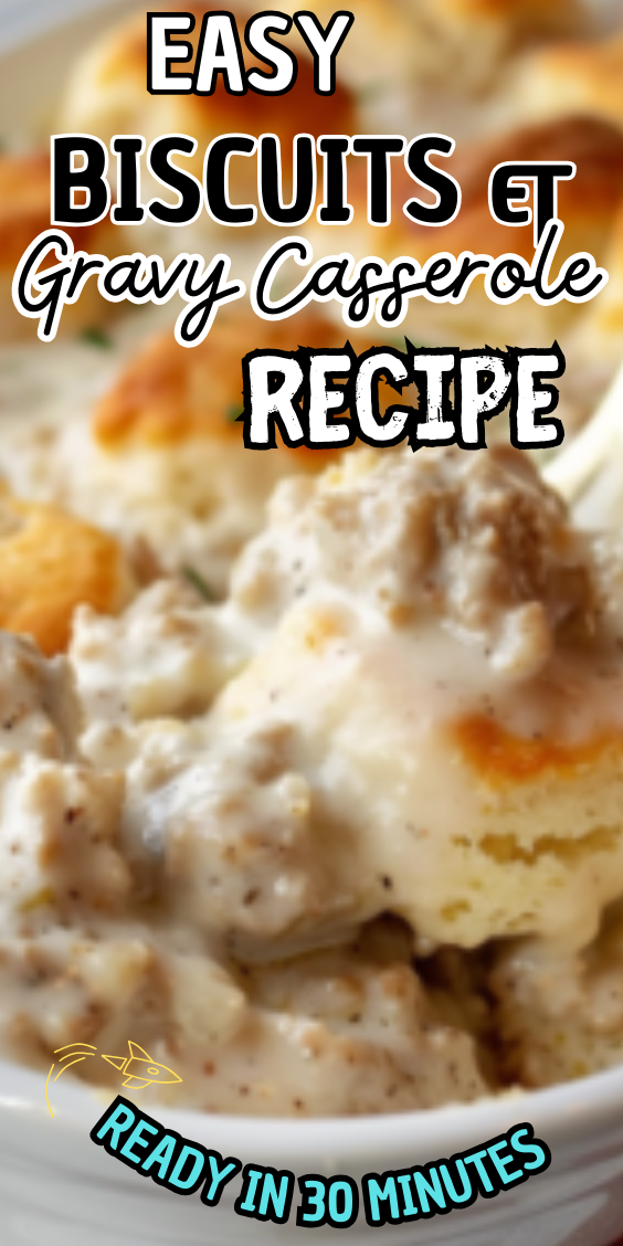 Easy Biscuits & Gravy Casserole