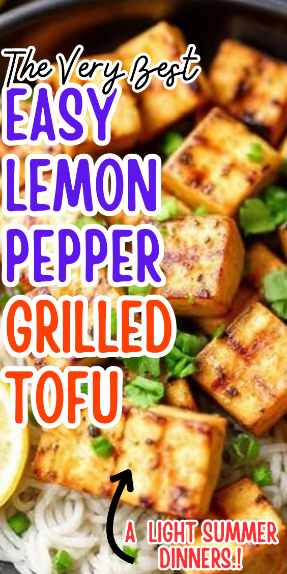 Easy Lemon Pepper Grilled Tofu